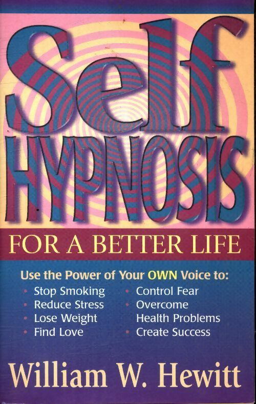 Livrenpoche : Self hypnosis for a better life  - William W. Hewitt - Livre