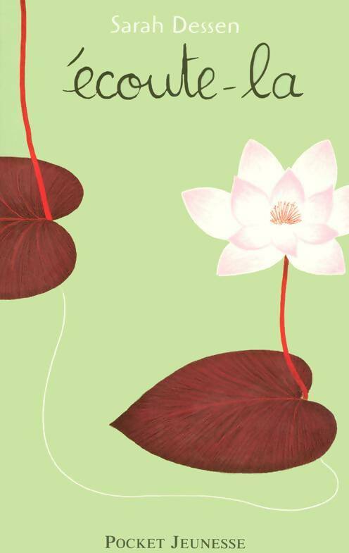 Livrenpoche : Écoute-la - Sarah Dessen - Livre