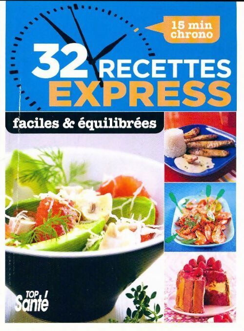 32 recettes express - Collectif -  Top santé - Livre