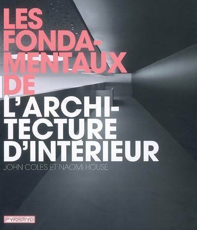Livrenpoche : Les fondamentaux de l'architecture d'intérieur - John Coles - Livre