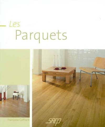 Livrenpoche : Les parquets - Françoise Coffrant - Livre