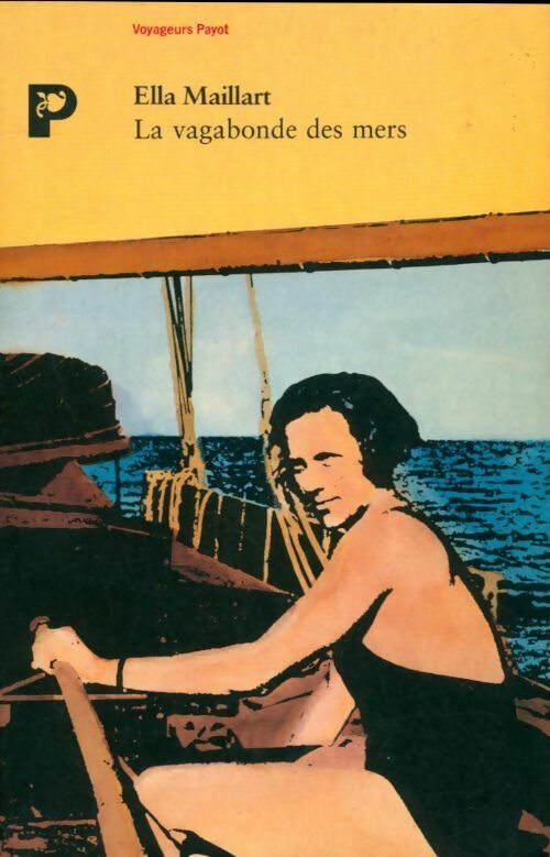 Gypsy afloat. La vagabonde des mers - Ella Maillart - Livre