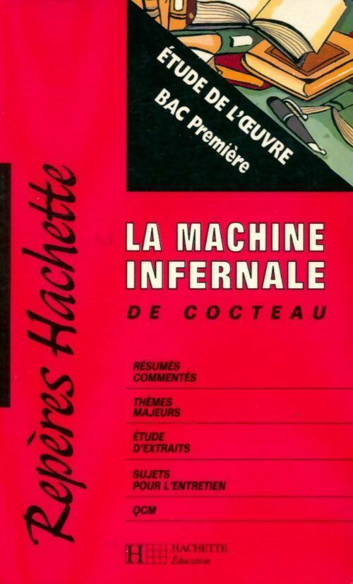 Livrenpoche : La machine infernale de Jean Cocteau - Bernard Combeaud - Livre