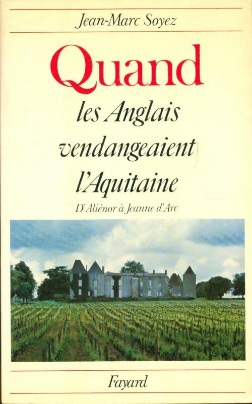 Livrenpoche : Quand les anglais vendengeaient l'Aquitaine - Jean-Marc Soyez - Livre