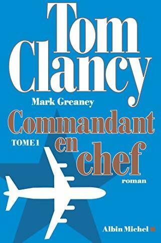 Livrenpoche : Commandant en chef Tome I - Tom Clancy - Livre