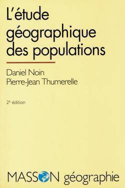 L'étude géographique des populations - Daniel Noin - Livre