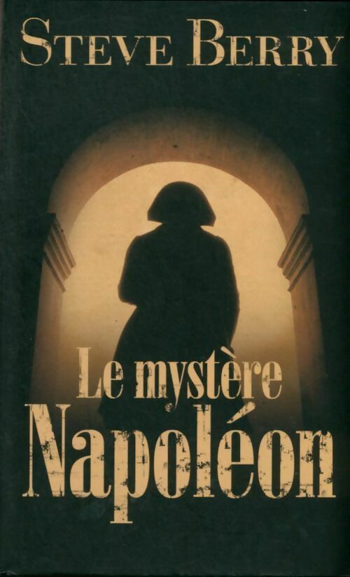 Livrenpoche : Le mystère Napoléon - Steve Berry - Livre