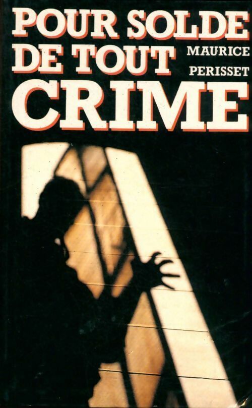 Livrenpoche : Pour solde de tout crime - Maurice Perrisset - Livre