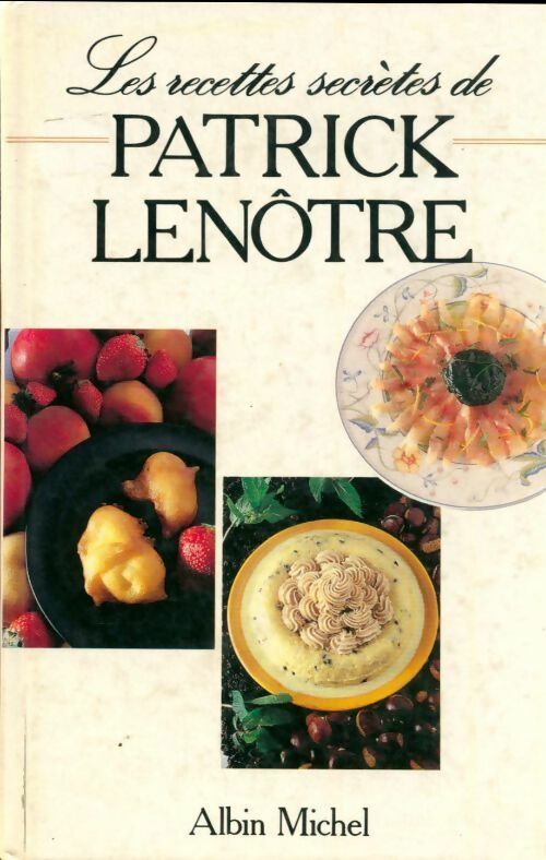 Livrenpoche : Les recettes secrètes - Patrick Lenôtre - Livre