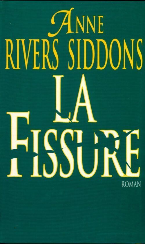 Livrenpoche : La fissure - Anne Rivers Siddons - Livre