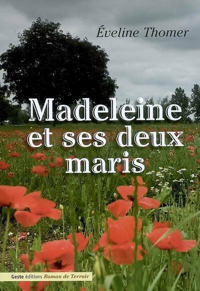 Livrenpoche : Madeleine et ses deux maris - Eveline Thomer - Livre