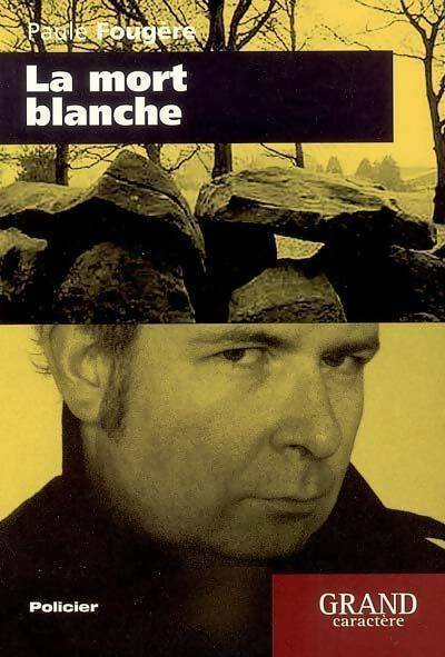 Livrenpoche : La mort blanche - Paule Fougère - Livre