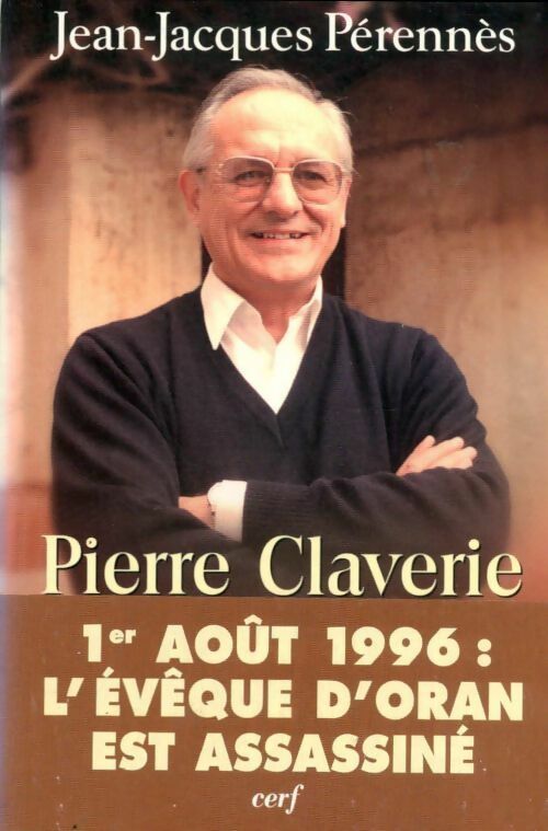 Livrenpoche : Pierre Claverie. Un algérien par alliance - Jean-Jacques Pérennès - Livre