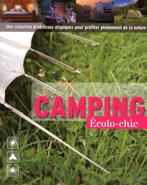 Camping ecolo-chic - Collectif - Livre
