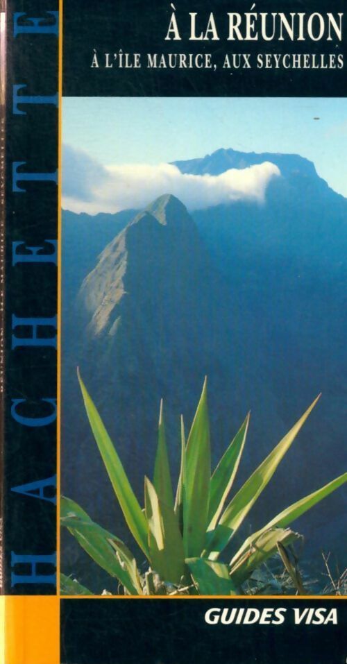 À la réunion, à l'Île Maurice, aux Seychelles - Clarisse Desiles -  Guides visa - Livre