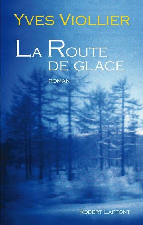 Livrenpoche : La route de glace - Yves Viollier - Livre