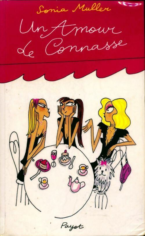 Livrenpoche : Un amour de connasse - Sonia Muller - Livre