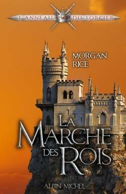 Livrenpoche : L'anneau du sorcier Tome II : La marche des rois - Morgan Rice - Livre