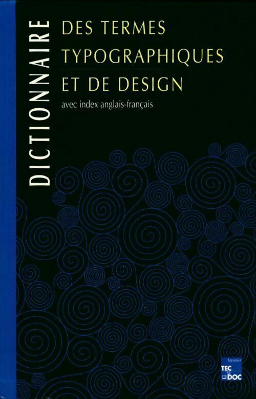 Dictionnaire des termes typographiques et de design : Avec Index anglais-français - Michael Barnard -  Tec&Doc - Livre