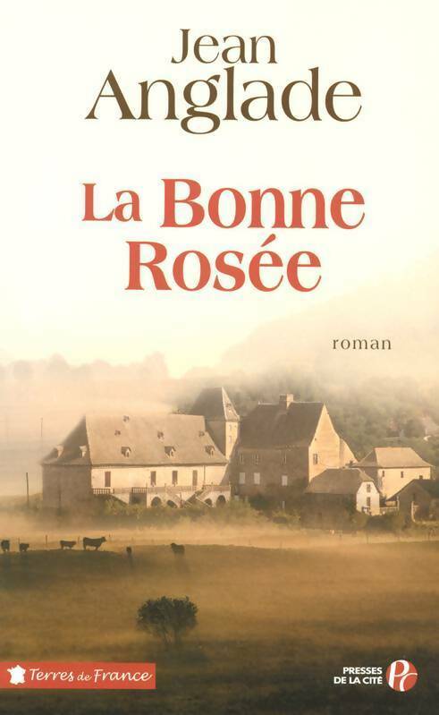 Livrenpoche : La bonne rosée - Jean Anglade - Livre