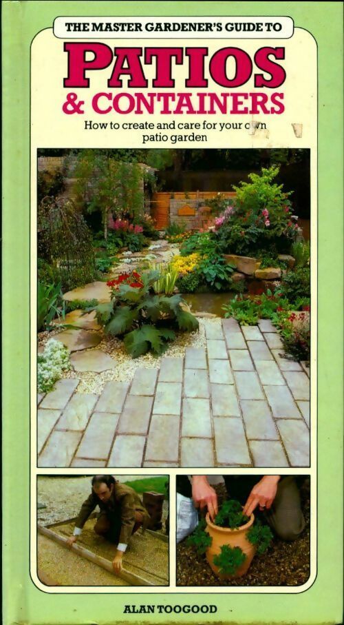 Livrenpoche : Patios & containers - Alan R. Toogood - Livre