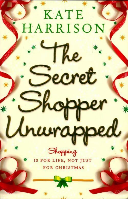 The secret shopper unwrapped - Kate Harrison -  Orion GF - Livre