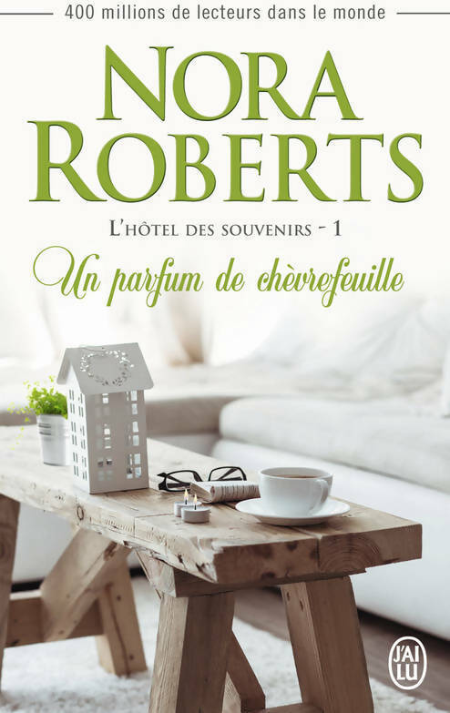 Livrenpoche : L'hôtel des souvenirs Tome I : Un parfum de chèvrefeuille - Nora Roberts - Livre