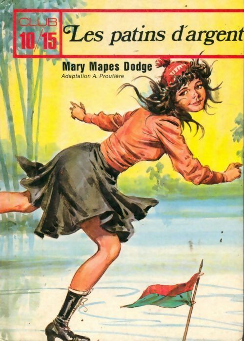 Livrenpoche : Les patins d'argent - Mary Mapes Dodge - Livre