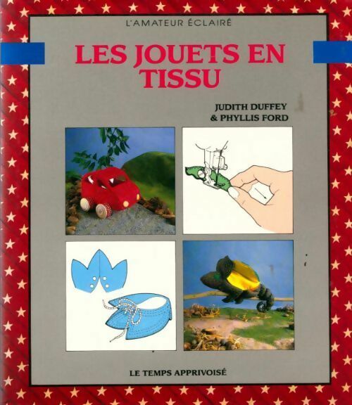 Livrenpoche : Les jouets en tissu - Judith Duffey - Livre