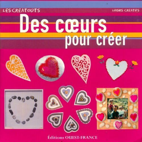 Livrenpoche : Des coeurs pour créer - Leroux-Hugon-Vicart- - Livre