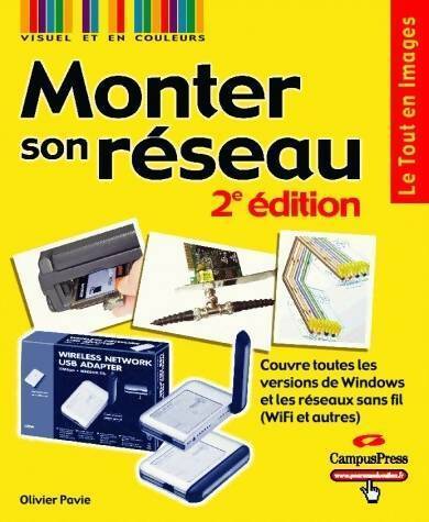 Livrenpoche : Monter son réseau - Olivier Pavie - Livre