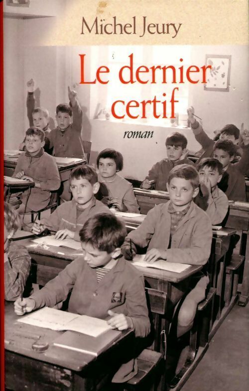 Livrenpoche : Le dernier certif - Michel Jeury - Livre