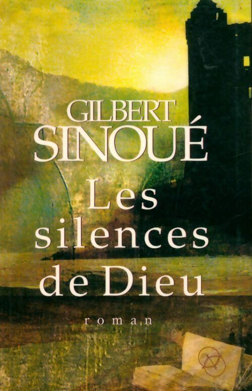 Livrenpoche : Les silences de Dieu - Gilbert Sinoué - Livre