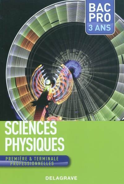 Sciences physiques 1ere et tle bac professionnelles - Nadia Belbachir-Issaadi - Livre