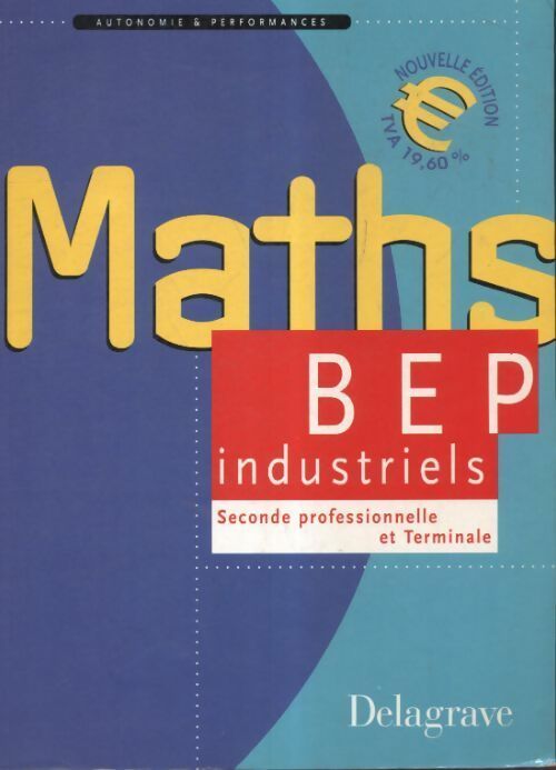 Maths BEP industriels - Pierre Salette -  Autonomie & Performances - Livre