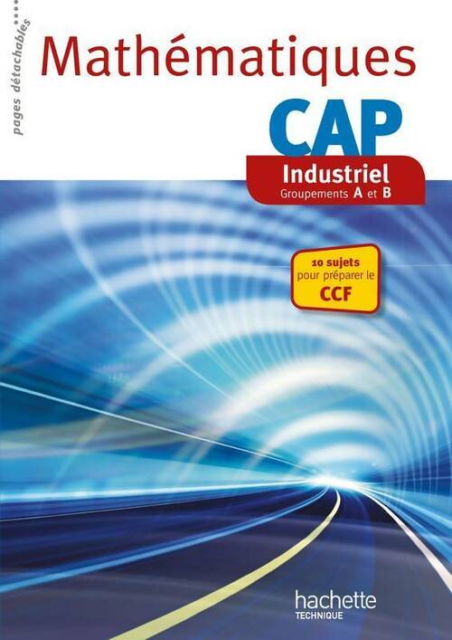 Livrenpoche : Mathématiques CAP industriel - livre élève consommable - ed. 2014 - Jean-Louis Berducou - Livre