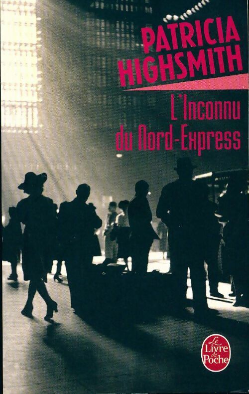 L'inconnu du Nord-Express - Patricia Highsmith - Livre