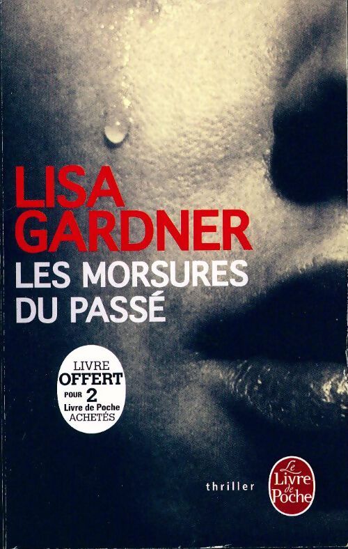 Livrenpoche : Les morsures du passé - Lisa Gardner - Livre