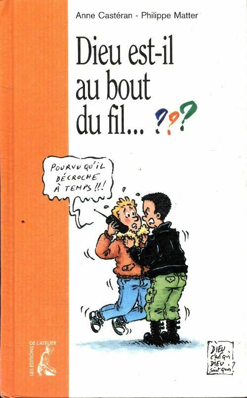Dieu est-il au bout du fil ? - Philippe Matter - Livre