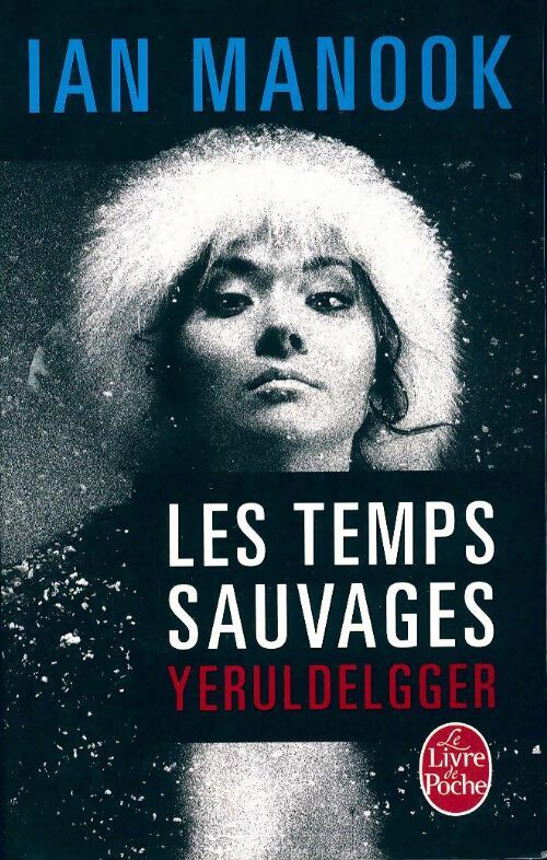 Livrenpoche : Les temps sauvages - Ian Manook - Livre