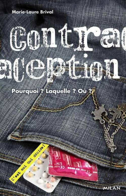 Livrenpoche : Contraception. Pourquoi ? Laquelle ? Où ? - Marie-Laure Brival - Livre