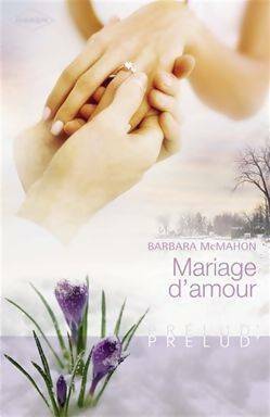 Livrenpoche : Mariage d'amour - Barbara McMahon - Livre