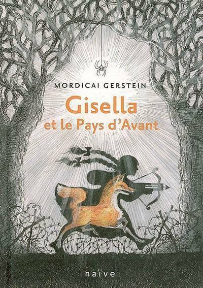 Livrenpoche : Gisella et le pays d'avant - Mordicai Gerstein - Livre