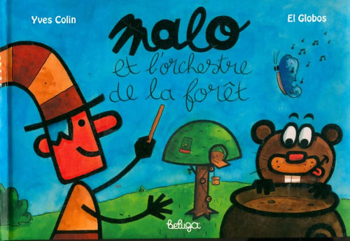 Malo et l'orchestre de la forêt - Yves Colin - Livre