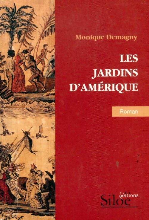Livrenpoche : Les jardins d'Amérique - Monique Demagny - Livre