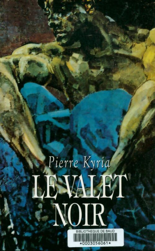 Livrenpoche : Le valet noir - Pierre Kyria - Livre