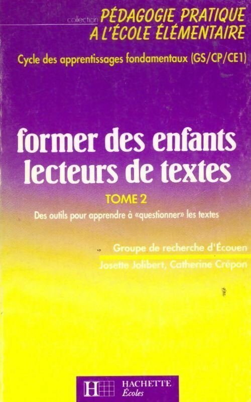 Livrenpoche : Former des enfants lecteurs Tome II : Des outils pour apprendre à questionner les textes - Groupe De Recherche D'Ecouen - Livre