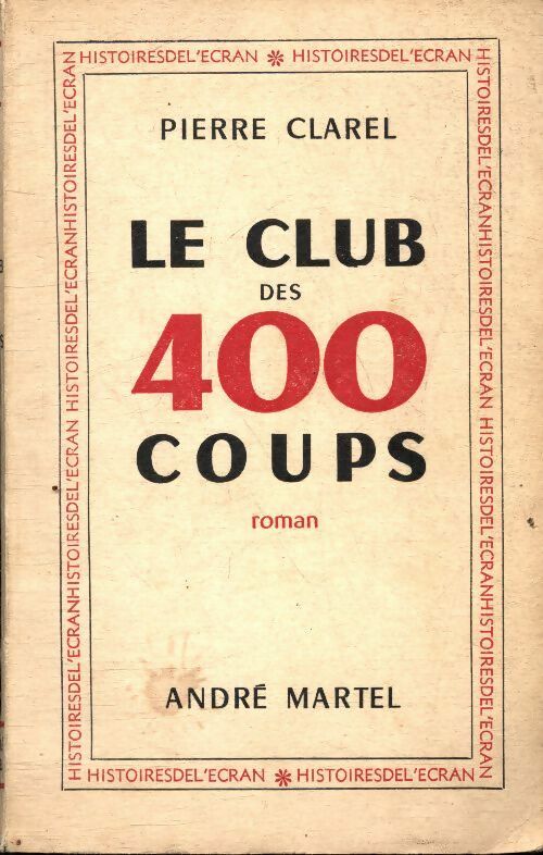 Livrenpoche : Le club des 400 coups - Pierre Clarel - Livre