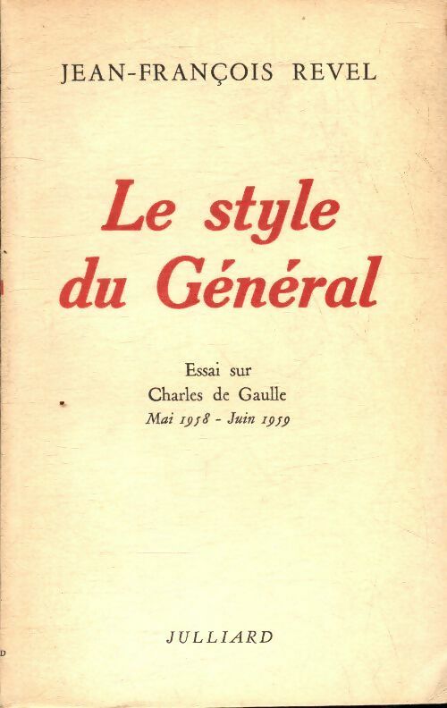 Le style du général - Jean-François Revel -  Julliard Poche divers - Livre