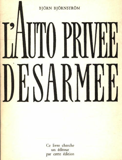 Livrenpoche : L'auto privée désarmée - Björn Björnström - Livre